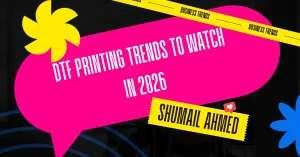 DTF Printing Trends 2026