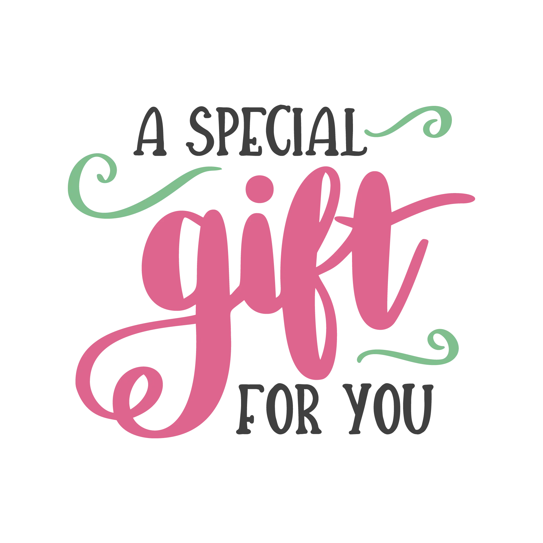 A Special Gift for You Cute Typography DTF Transfer 1 A Special Gift for You Cute Typography DTF Transfer