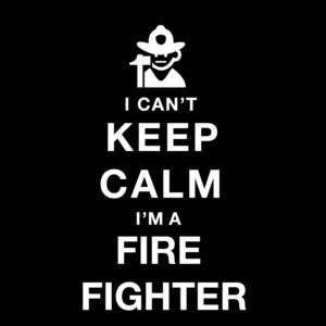 I Can’t Keep Calm Firefighter DTF Transfer