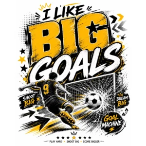 I Like Big Goals DTF Transfer