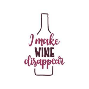 I Make Wine Disappear DTF Transfer