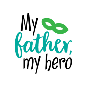 My Father My Hero DTF Transfer