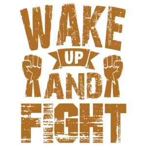 Wake Up And Fight DTF Transfer